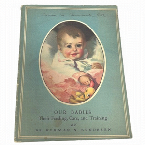 Hardcover Book Our Babies Their Feeding Care and Training Dr. Herman N. Bundesen